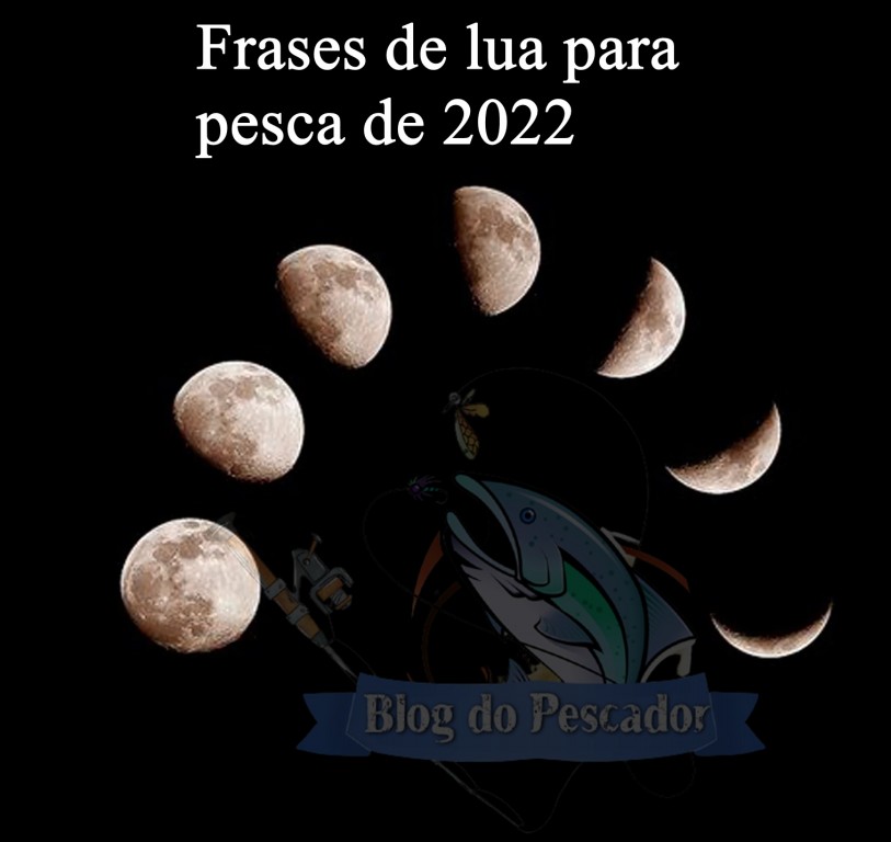 lua para pesca de 2022